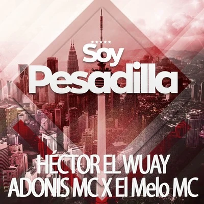 Soy Pesadilla 專輯 Adonis MC/Insuchavia/Hijo G