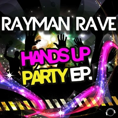 Hands up Party E.P. 专辑 Rayman Rave/phillip/Prockers/Diven/Handz Upperz