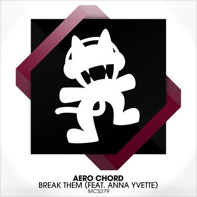 Break Them (feat. Anna Yvette) 專輯 Aero Chord/GAWTBASS