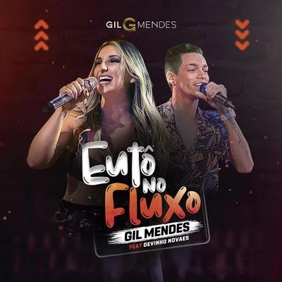 Eu Tô No Fluxo 專輯 Márcia Fellipe/Gil Mendes