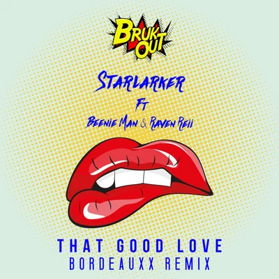 That Good Love (Bordeauxx Remix) 專輯 Starlarker