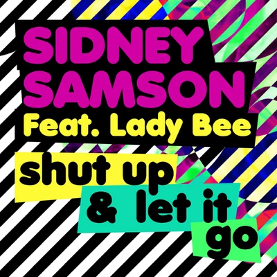 Shut Up & Let It Go 專輯 Mr.Pig/X-Tof/Sidney Samson/Bowman/Zafra Negra