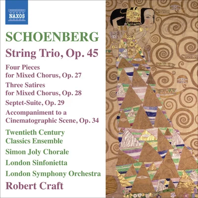 SCHOENBERG, A.: String Trio4 Pieces for Mixed Chorus3 SatiresSuite (Craft) (Schoenberg, Vol. 11) 專輯 Robert Craft/London Symphony Orchestra/En Shao/Samuel Ramey/David Wilson-Johnson