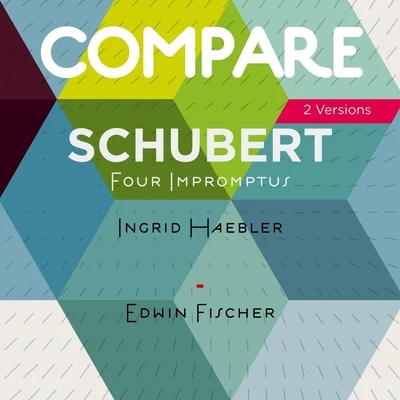 Schubert: 4 Impromptus, Op. 142, D. 935, Ingrid Haebler vs. Edwin Fischer 專輯 Ludwig Hoffmann/Ingrid Haebler