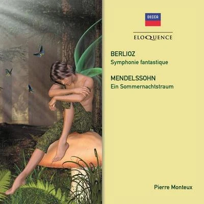 Berlioz: Symphonie fantastique. Mendelssohn: Ein Sommernachtstraum 專輯 Pierre Monteux/London Symphony Orchestra