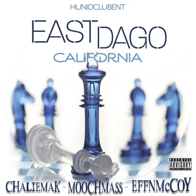 East Dago California (feat. Mouch Massive & Chalie Mak) 專輯 Lil Knoc/Effn McCoy