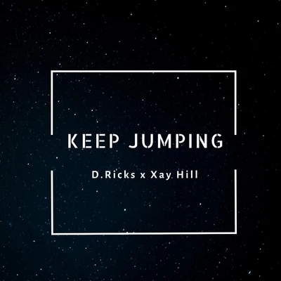 Keep Jumping (feat. Xay Hill) 专辑 Rapzilla/Xay Hill/Derek Minor