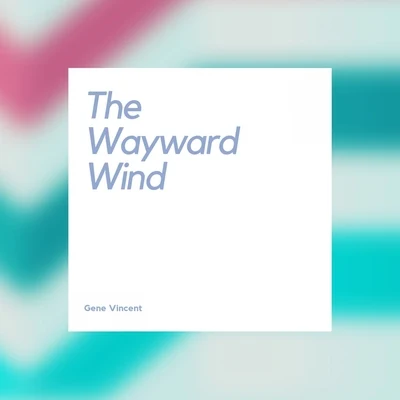 The Wayward Wind 專輯 Gene Vincent