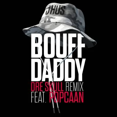 Bouff Daddy (Dre Skull Remix) 專輯 J Hus