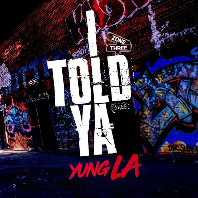 I Told Ya 專輯 Yung L.A.