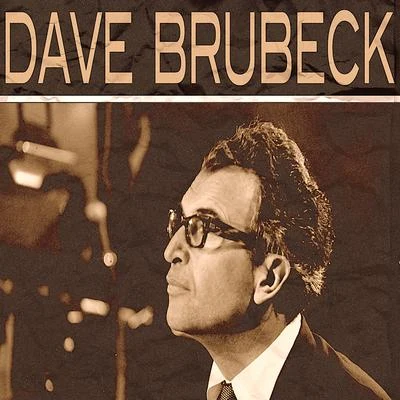 Dave Brubeck All the Greatest Records (Songs Masterpieces)