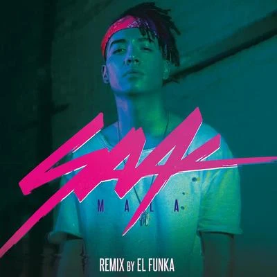 Mala (Remix By El Funka) 專輯 Saak