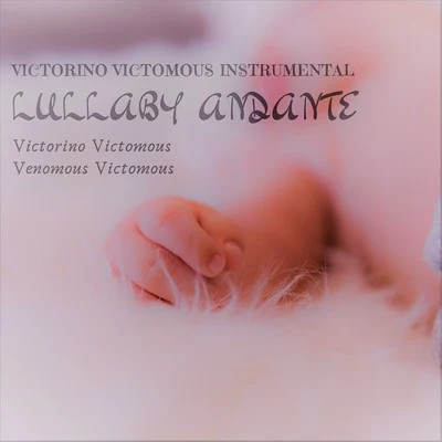 Lullaby Andante 专辑 Victorino Victomous Instrumental