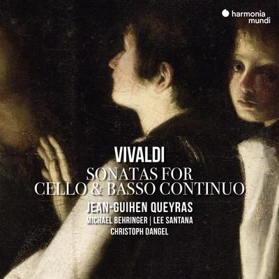 Jean-Guihen Queyras Vivaldi: Sonatas for Cello and Basso Continuo