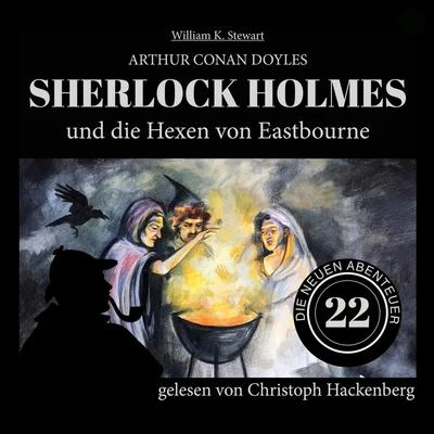 Sherlock Holmes und die Hexen von Eastbourne (Die neuen Abenteuer 22) 專輯 Peter Bocek/Bookstream Hörbücher/Stefan Zweig