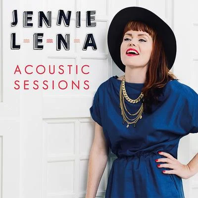 Acoustic Sessions 專輯 Jennie Lena