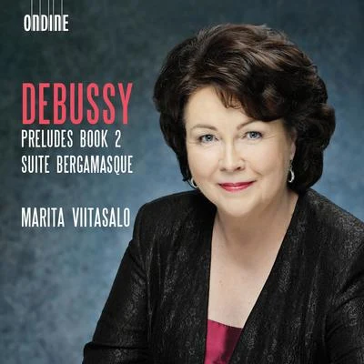 Debussy: Préludes, Book 2, L. 123 & Suite bergamasque, L. 75 專輯 Marita Viitasalo/Berg/Strauss/Soike Isokoski