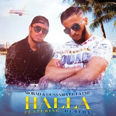 Halla (feat. Oussama El Fatmi & DJ Reda) 專輯 Morad