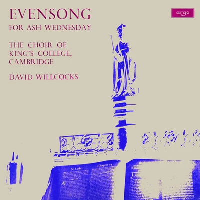 Evensong For Ash Wednesday 專輯 Sir David Willcocks/Stephen Cleobury/Kings College Choir Cambridge