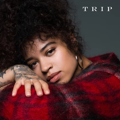 Ella Mai Trip