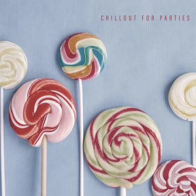 Chillout for Parties - Great Dance Music Set That Will be Perfect for Wild Fun Until Dawn, Cocktail Bar, Dance Floor, Leave the Future Behind, Sexy Be 專輯 Crazy Party Music Guys/The Chillout Players/Free Time Paradise