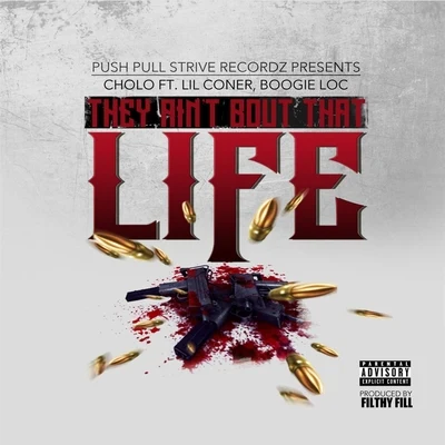 Lil Coner They Aint Bout That Life (feat. Lil Coner & Boogie Loc)