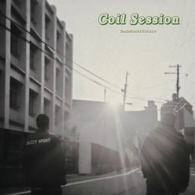 Coil Session 专辑 Budamunk/Epic/ISSUGI/仙人掌