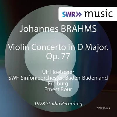 BRAHMS, J.: Violin Concerto (Hoelscher, SWR Symphony, Baden-Baden und Freiburg, Bour) 專輯 Ulf Hoelscher