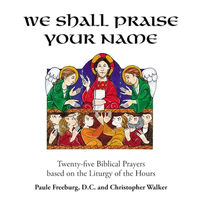 We Shall Praise Your Name 專輯 Paule Freeburg