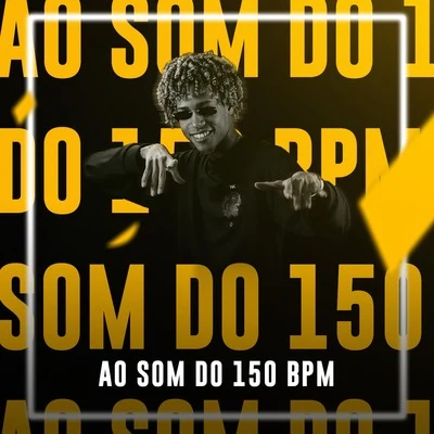 Ao Som do 150 Bpm 專輯 Dj Luanzinho/FP do Trem Bala/MC ML