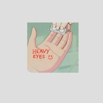 heavy eyes 专辑 Poppy Tears/Utakemyluvfromme/MeltedSnow/luvsong/M!$ter K