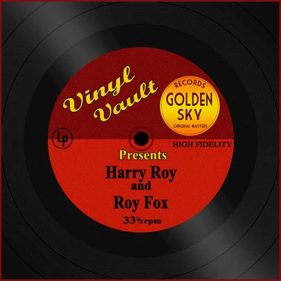 Vinyl Vault Presents Harry Roy and Roy Fox 專輯 Harry Roy