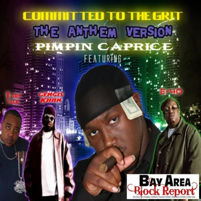 Committed To The Grit (The Anthem Version) (feat. E-40, Gengis Khan & Turf Talk) - Single 專輯 Royal Hiniss/Pimpin Caprice