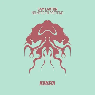 No Need To Pretend 专辑 Sam Laxton