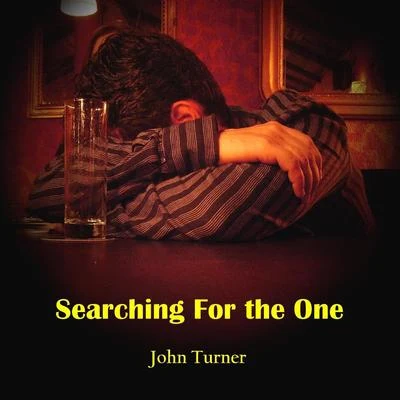 Searching for the One 專輯 John Turner