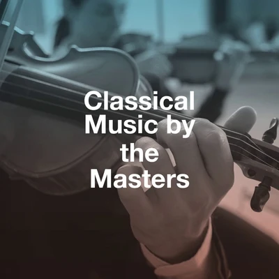 Classical Music by the Masters 专辑 PianoDreams/Piano: Classical Relaxation/Romantic Piano Music