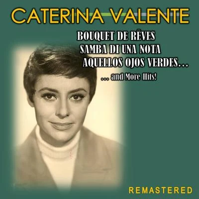 Bouquet de rêves, Samba di una nota, Aquellos ojos verdes... and more Hits! (Remastered) 專輯 Caterina Valente/Alexandre Desplat/The London Symphony Orchestra/Silvio Francesco/Andy Williams