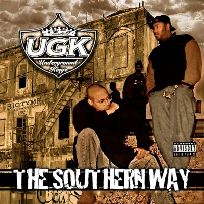 UGK The Southern Way