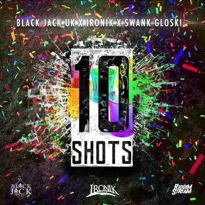 10 Shots (feat. Ironik & Swank Gloski) 專輯 Ironik/Peltsman