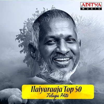 Ilaiyaraaja Top 50 Telugu Hits 專輯 Ilaiyaraaja