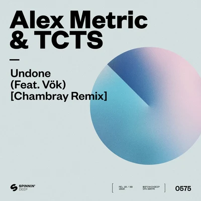 TCTSNonô Undone (feat. VÖK) [Chambray Remix]