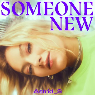 Someone New 專輯 Astrid S