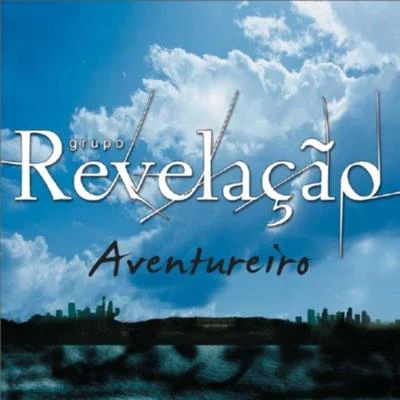 Aventureiro - Single 專輯 Grupo Fundo de Quintal/Grupo Revelação/Martinho Da Vila/Lenine/Diogo Nogueira