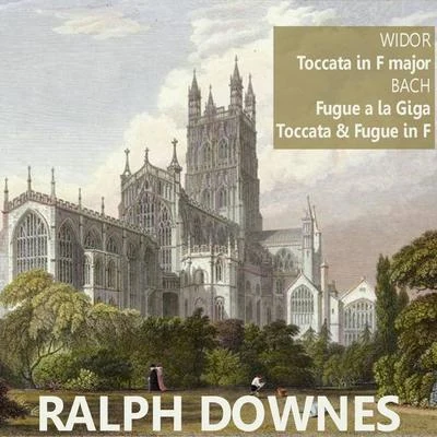 Widor: Toccata in F Major - Bach: Fugue a la Giga, et al. 专辑 Ralph Downes