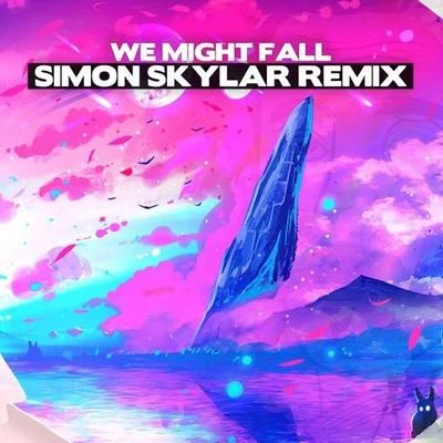 We Might Fall (Simon Skylar Remix) 專輯 Simon Skylar/Sophie Chen