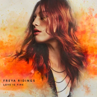 Love Is Fire (Acoustic) 專輯 Freya Ridings/Sam Feldt