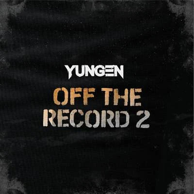 Off the Record 2 專輯 T Mulla/Wauve/Yungen