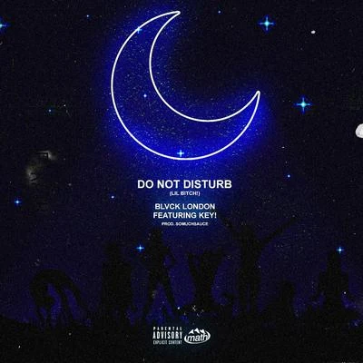 KEY! Do Not Disturb (Lil *****!) [feat. Key!]