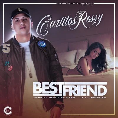 Best Friend 專輯 Carlitos Rossy