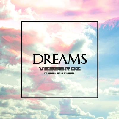 Dreams 專輯 Vessbroz/Takahiro Yoshihira/Raul Ryhmes/Adriano Caruso/Ovylarock